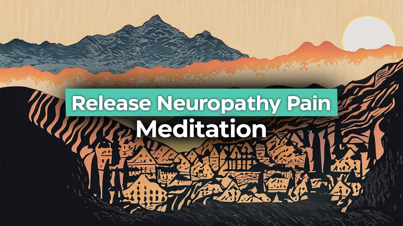 Neuropathy Healing Meditation (15 Minutes)